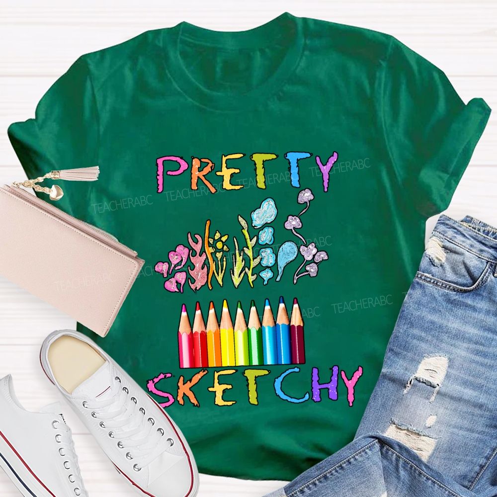 Pretty Sketchy Colored Pencils Art Teacher T-shirt