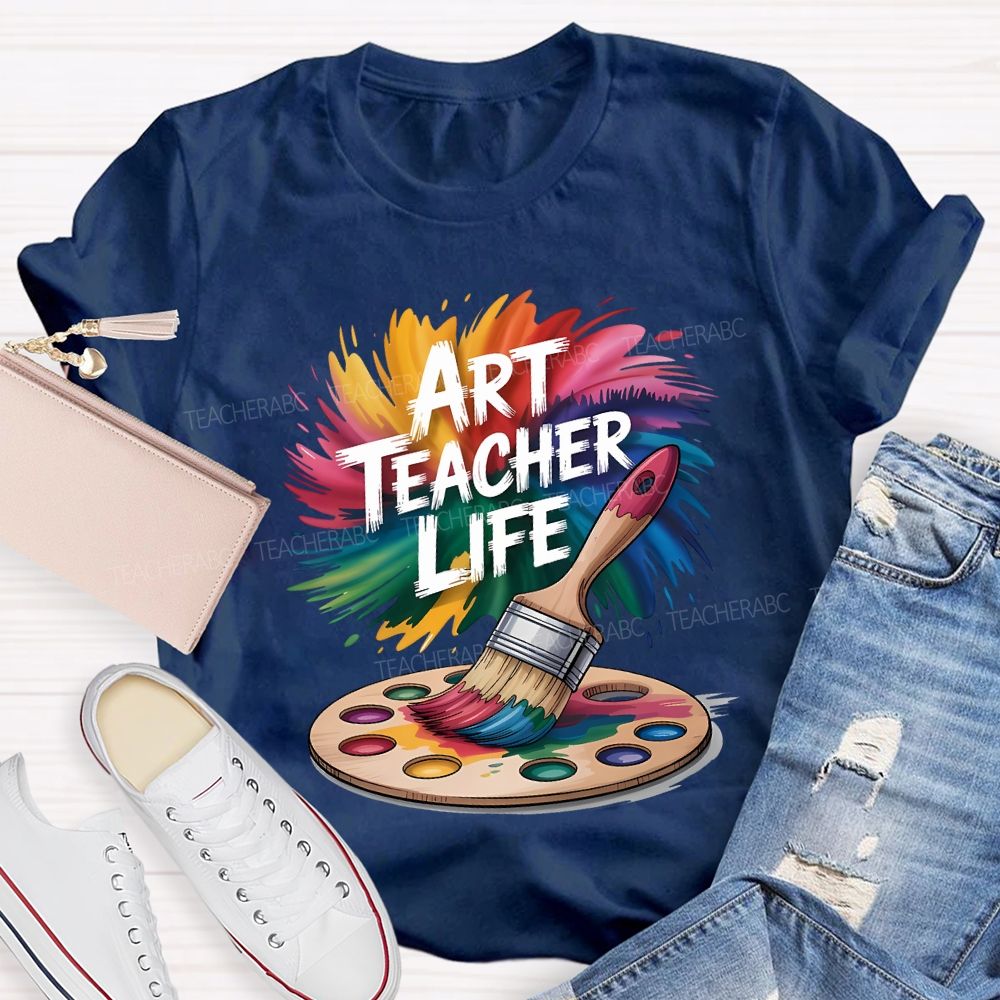 Art Teacher Life Dyeing Trays And Tie-Dye Printing Teacher T-shirt
