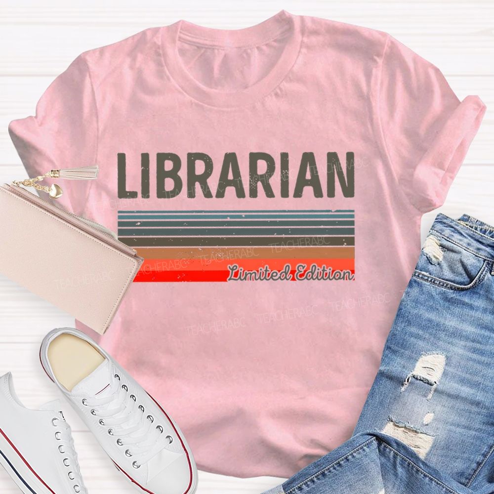 Librarian Limited Edition Teacher T-shirt