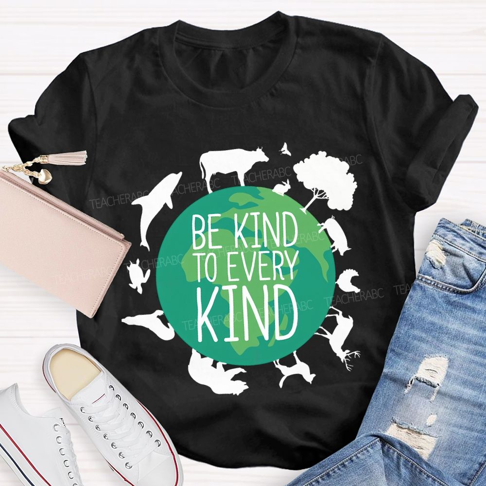 Be Kind To Every Kind Earth Day T-shirt