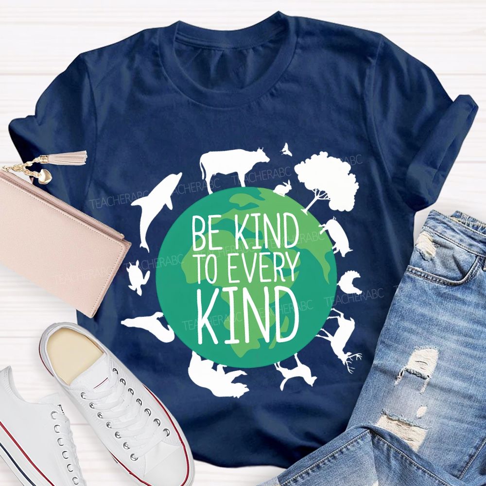 Be Kind To Every Kind Earth Day T-shirt