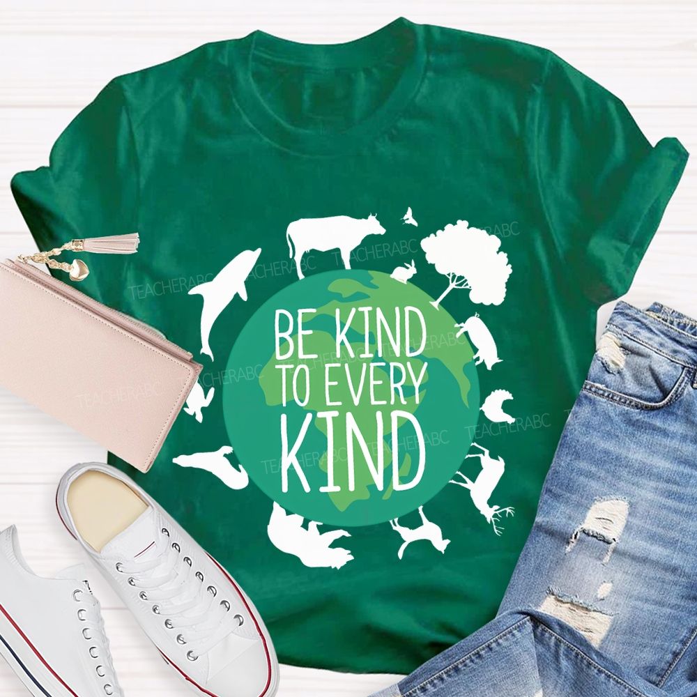 Be Kind To Every Kind Earth Day T-shirt