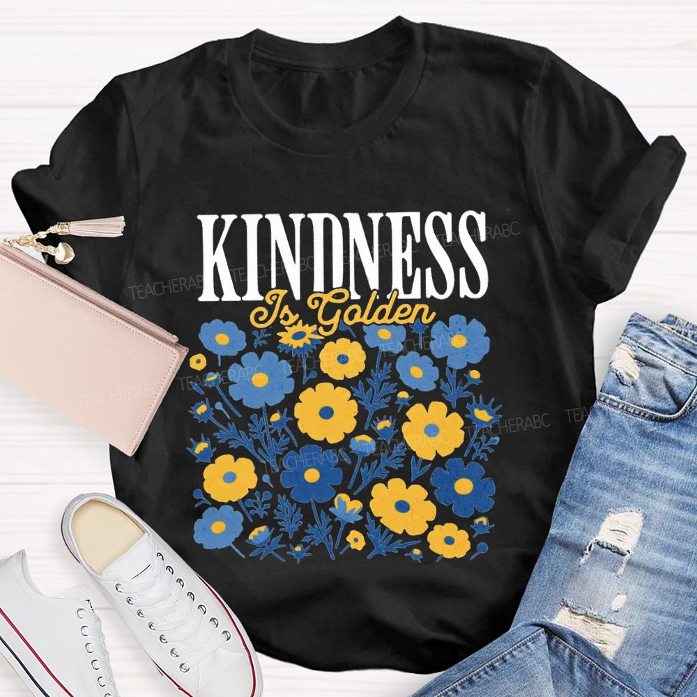 Kindness is Golden Floral Teacher T-shirt