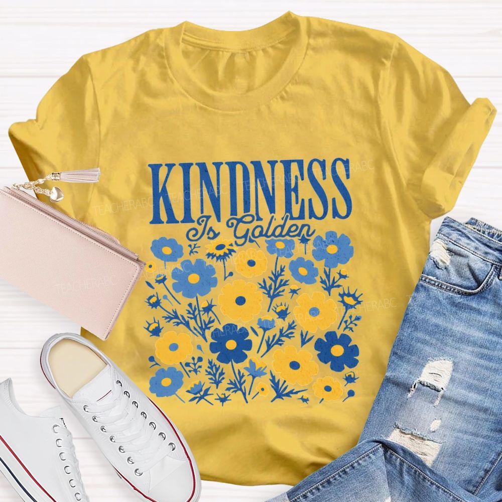 Kindness is Golden Floral Teacher T-shirt