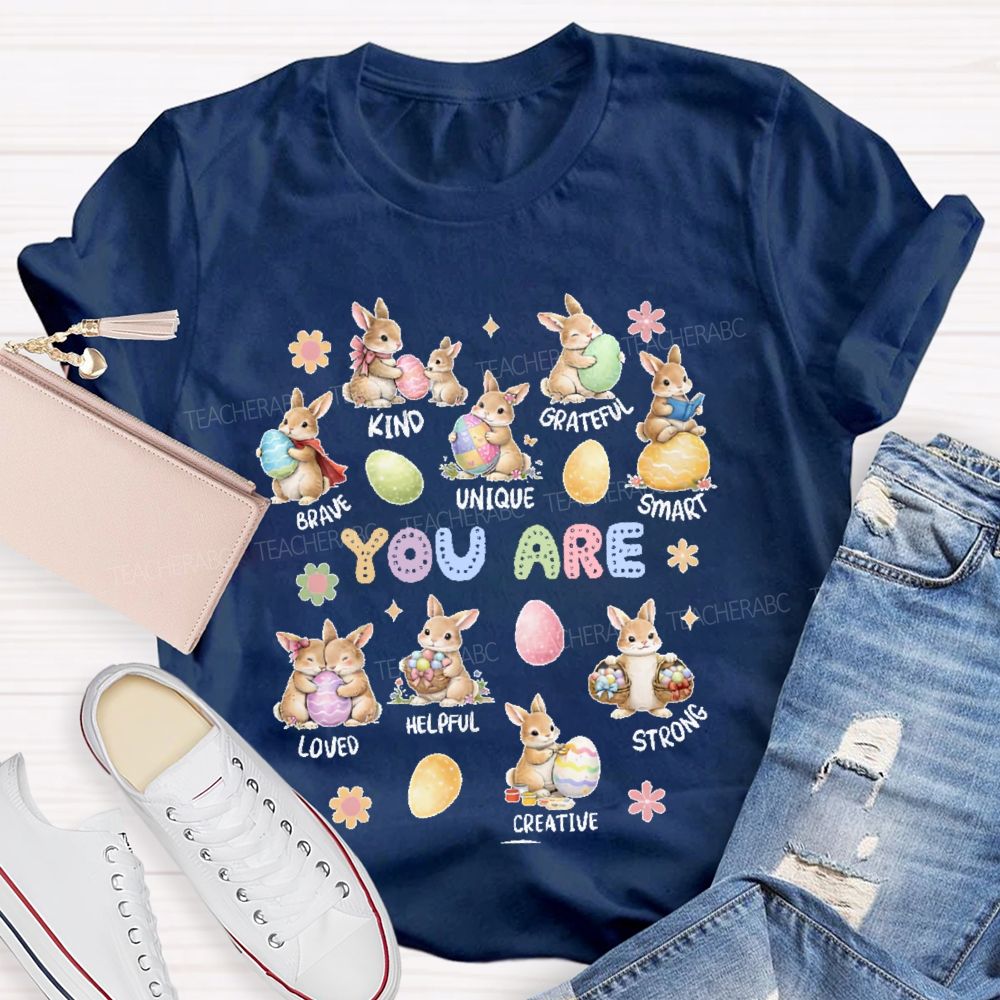 You Are Kind Grateful Brave Unique Easter Teacher T-shirt