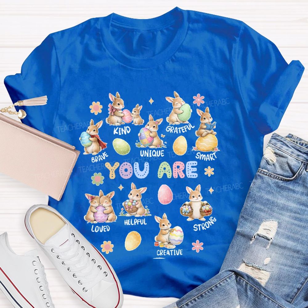 You Are Kind Grateful Brave Unique Easter Teacher T-shirt