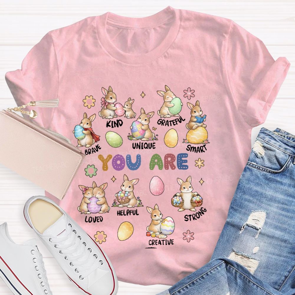 You Are Kind Grateful Brave Unique Easter Teacher T-shirt
