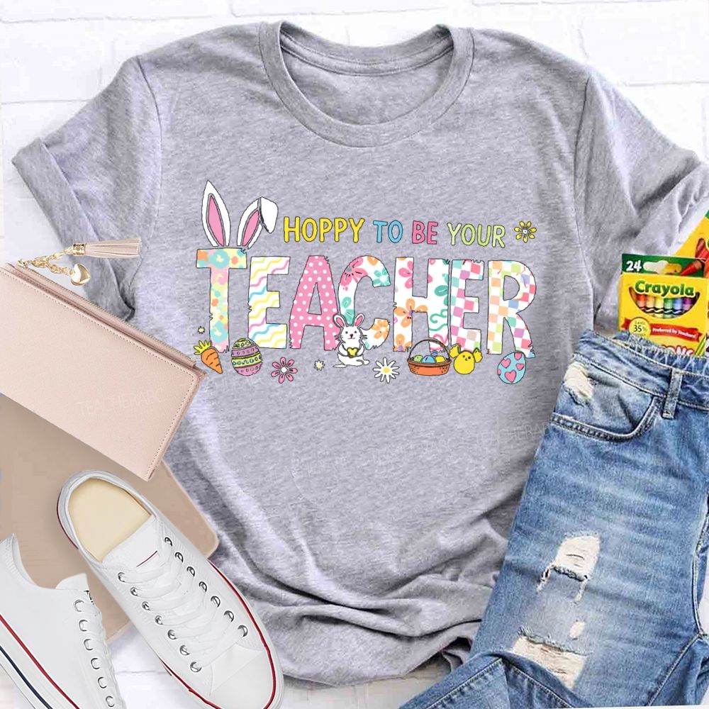 Hoppy To Be Your Teacher T-shirt