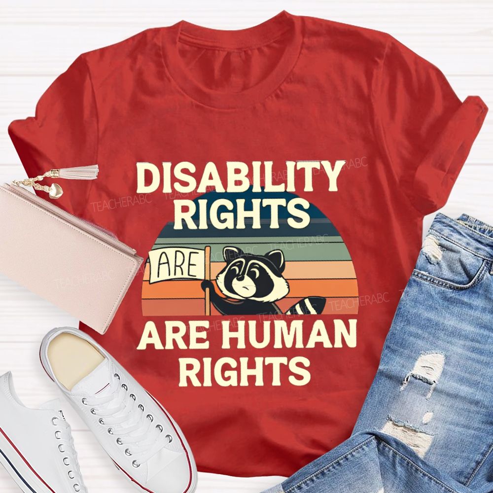 Disability Rights Are Human Rights Teacher T-shirt