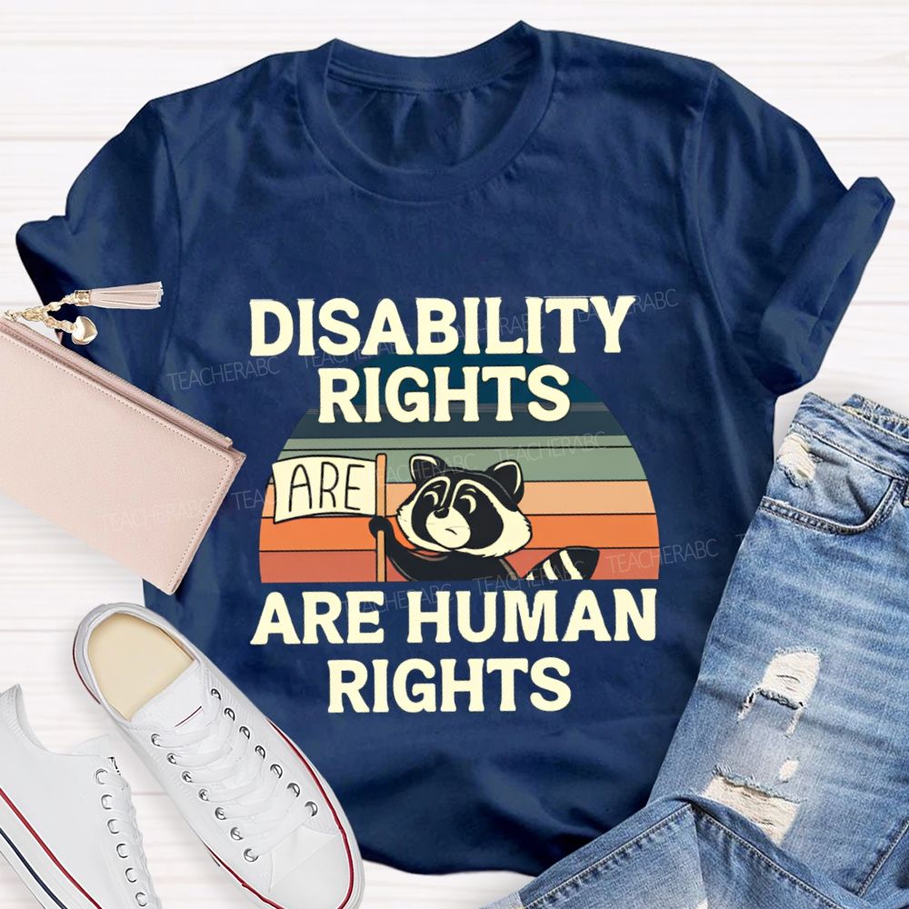Disability Rights Are Human Rights Teacher T-shirt