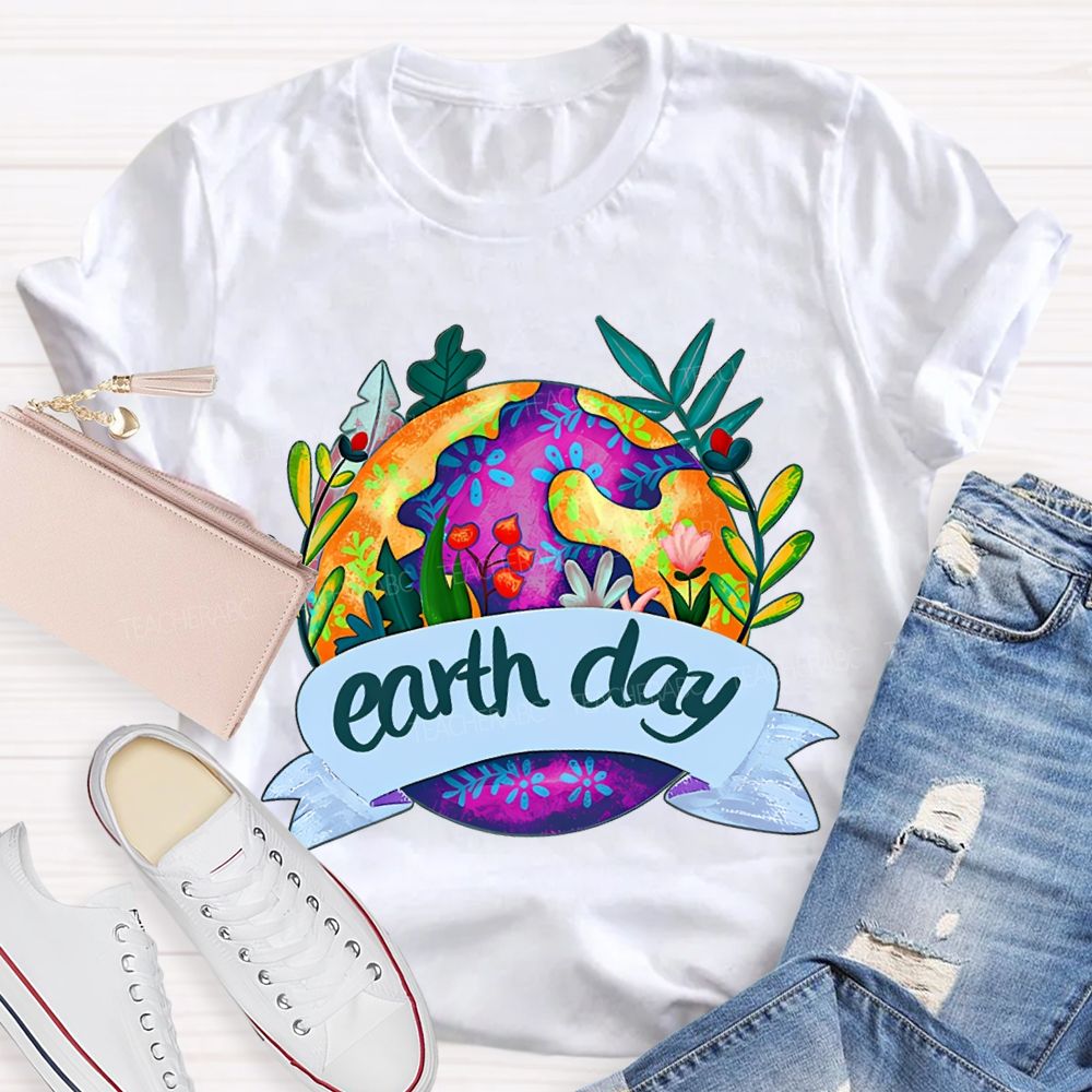 Earth Day Flowers And Plants On Earth T-shirt