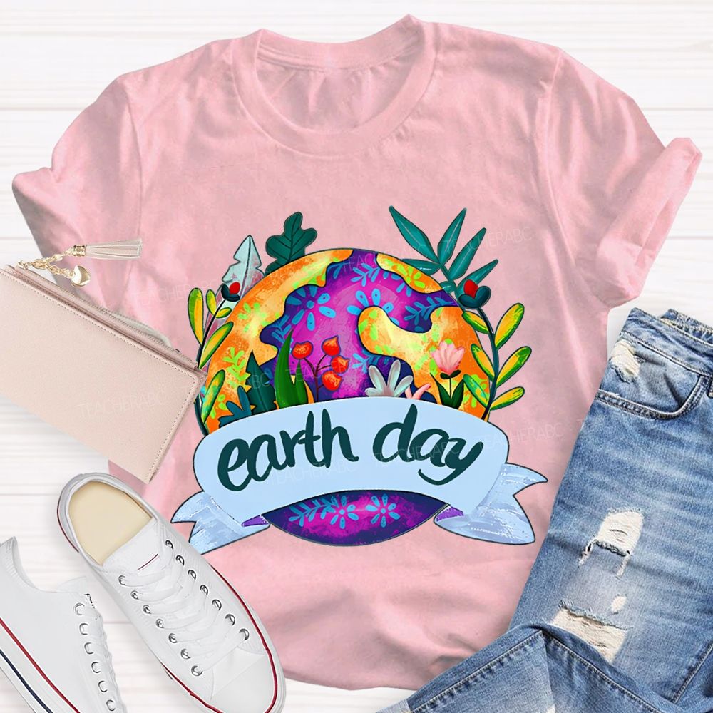 Earth Day Flowers And Plants On Earth T-shirt