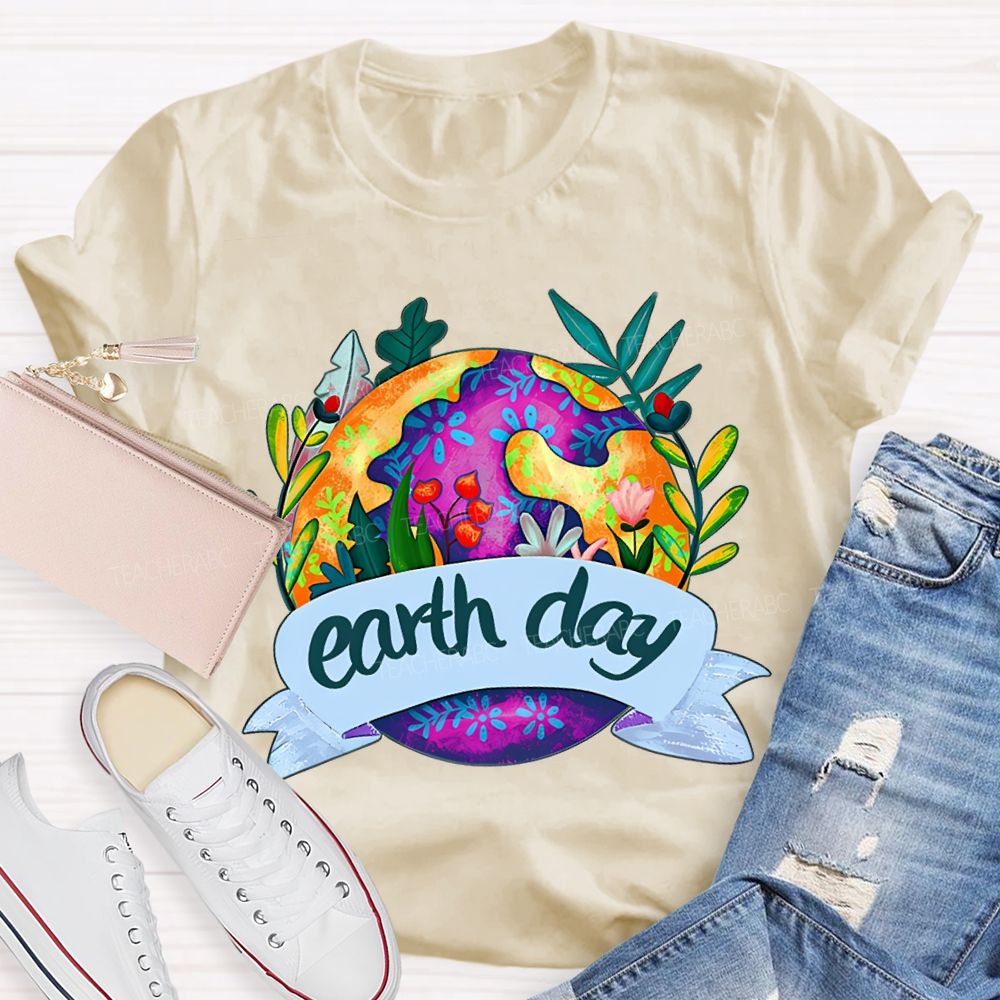 Earth Day Flowers And Plants On Earth T-shirt