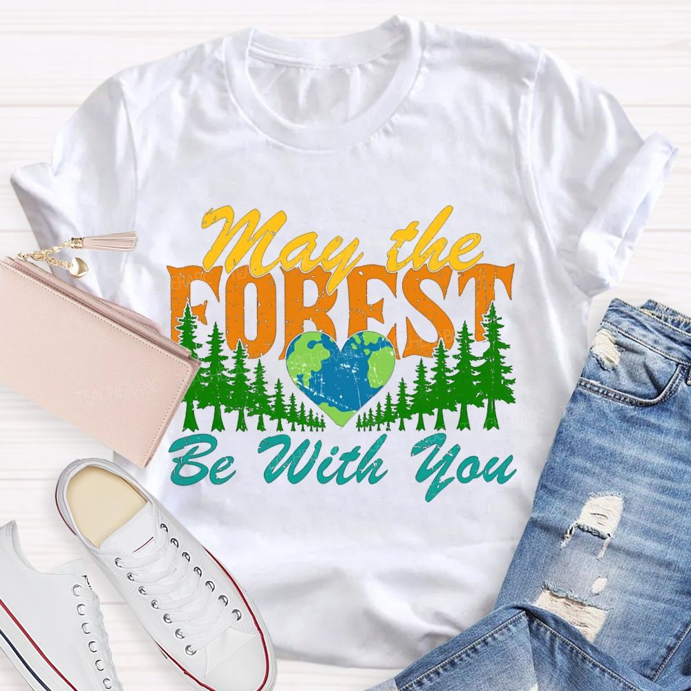 May The Forest Be With You T-shirt