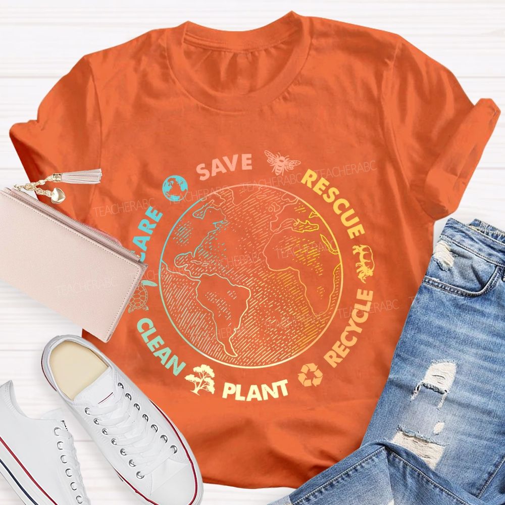 Save Rescue Recycle Plant Clean Care Colorful Letters Teacher T-shirt