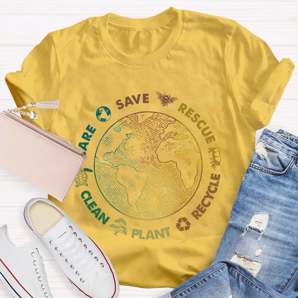 Save Rescue Recycle Plant Clean Care Colorful Letters Teacher T-shirt
