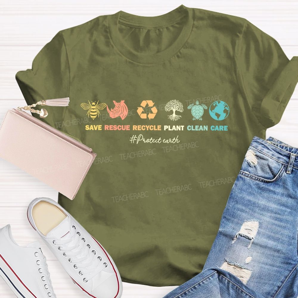 Save Rescue Recycle Plant Clean Care Protect Earth Teacher T-shirt