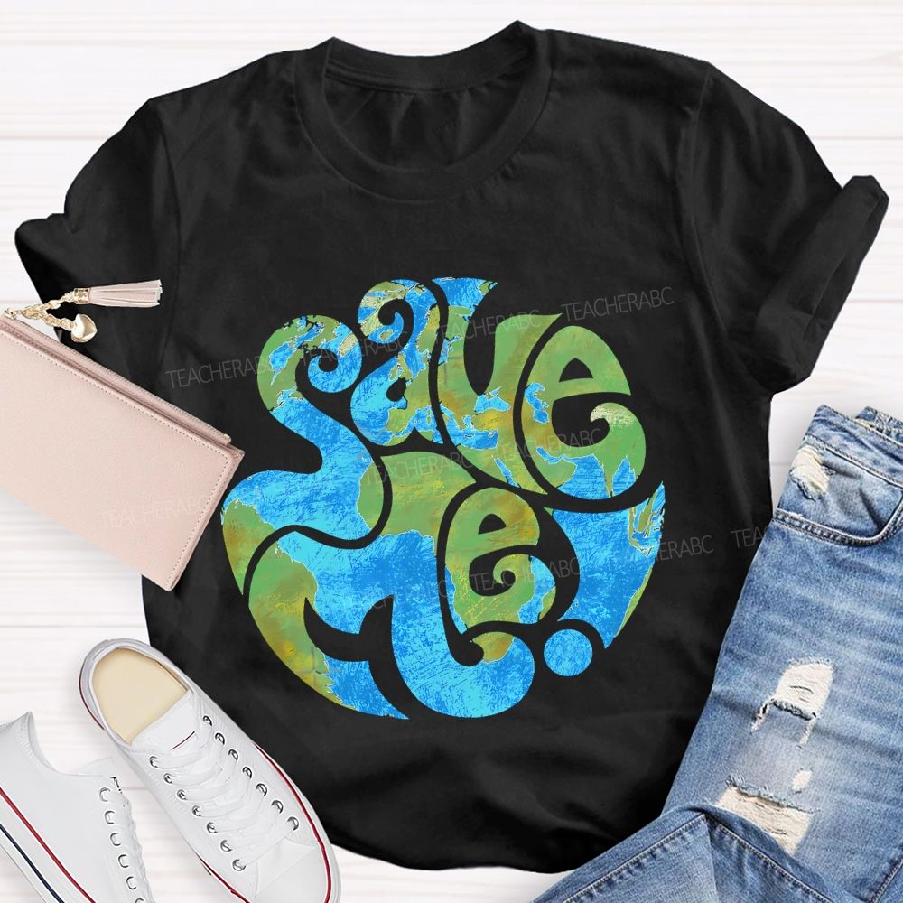 Save The Earth Graphic Teacher T-shirt