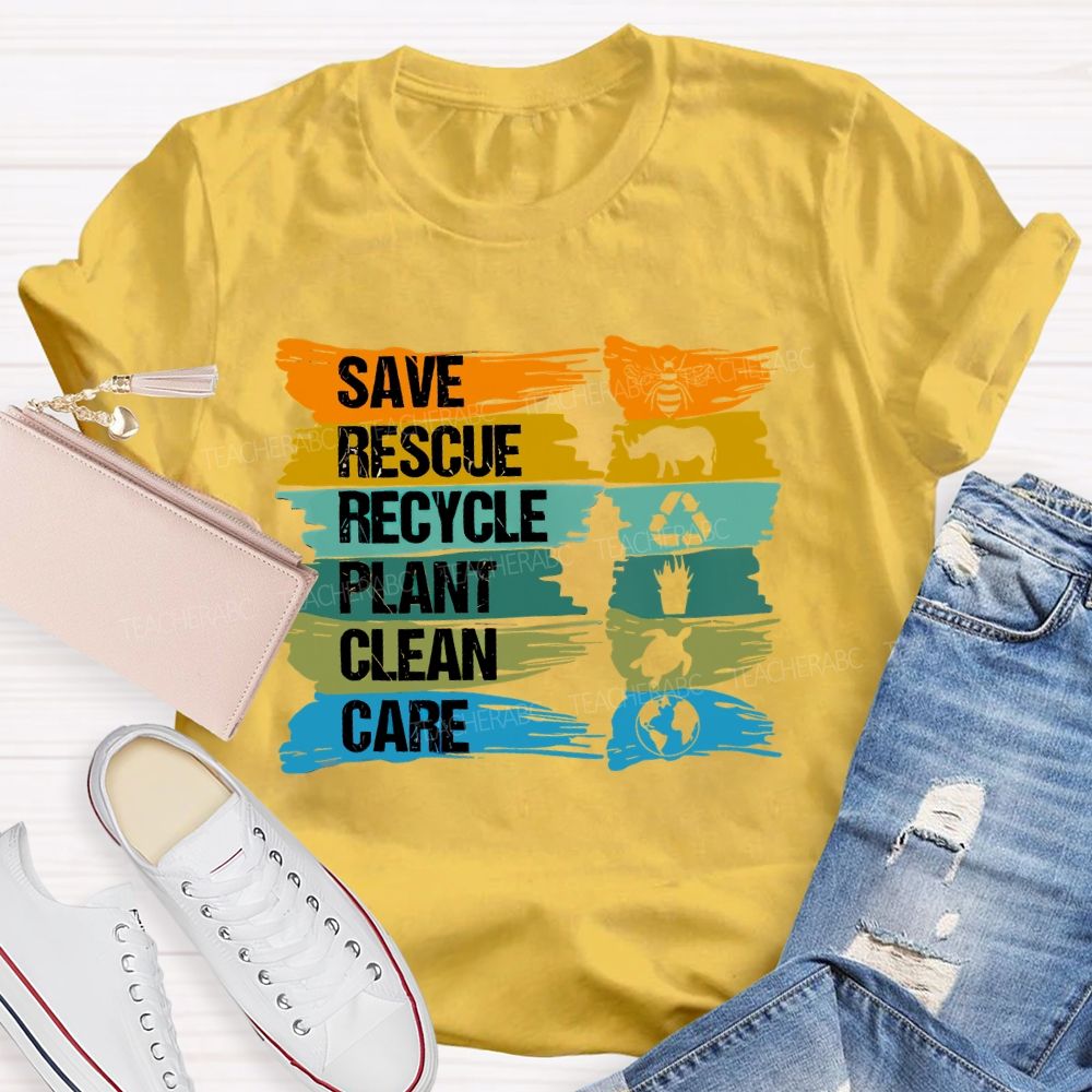 Save Rescue Recycle Plant Clean Care Letters Teacher T-shirt