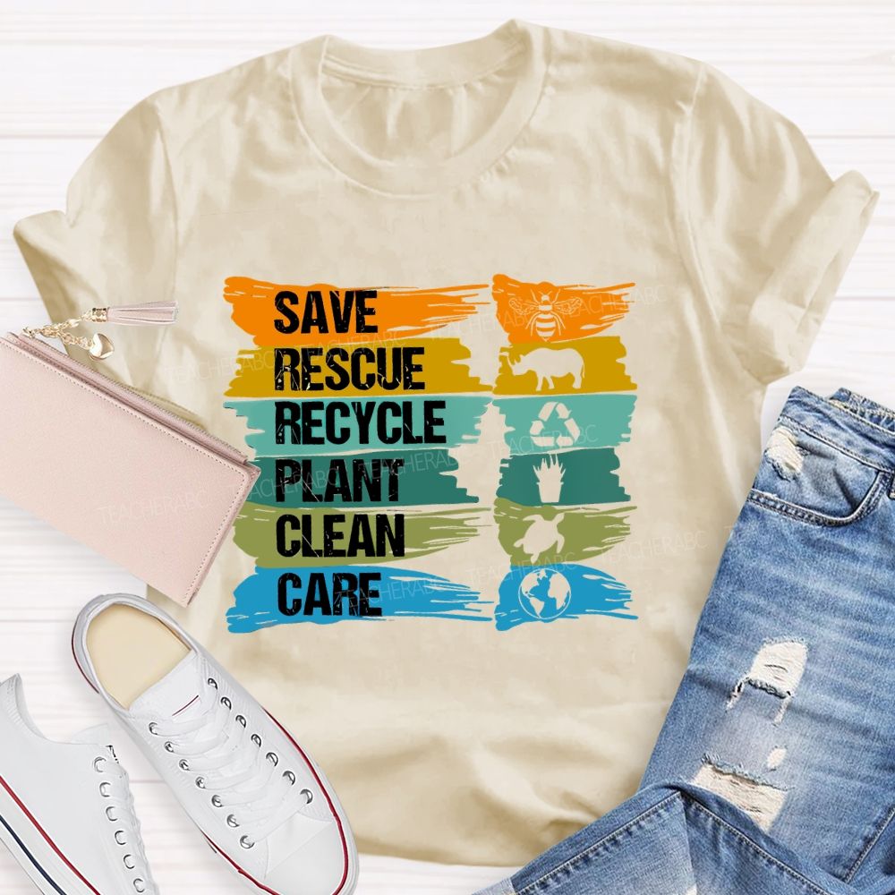 Save Rescue Recycle Plant Clean Care Letters Teacher T-shirt