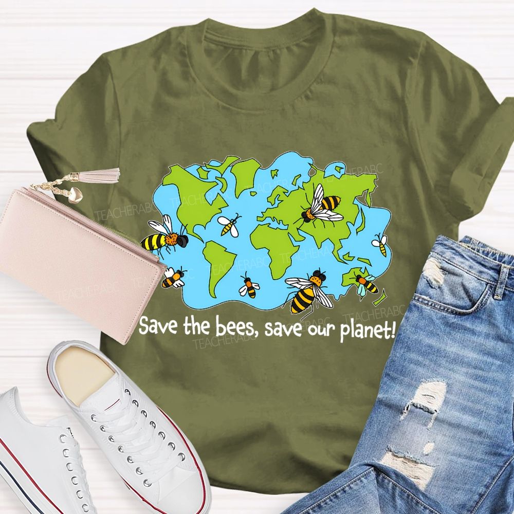 Save The Bees Save Our Planet Teacher T-shirt