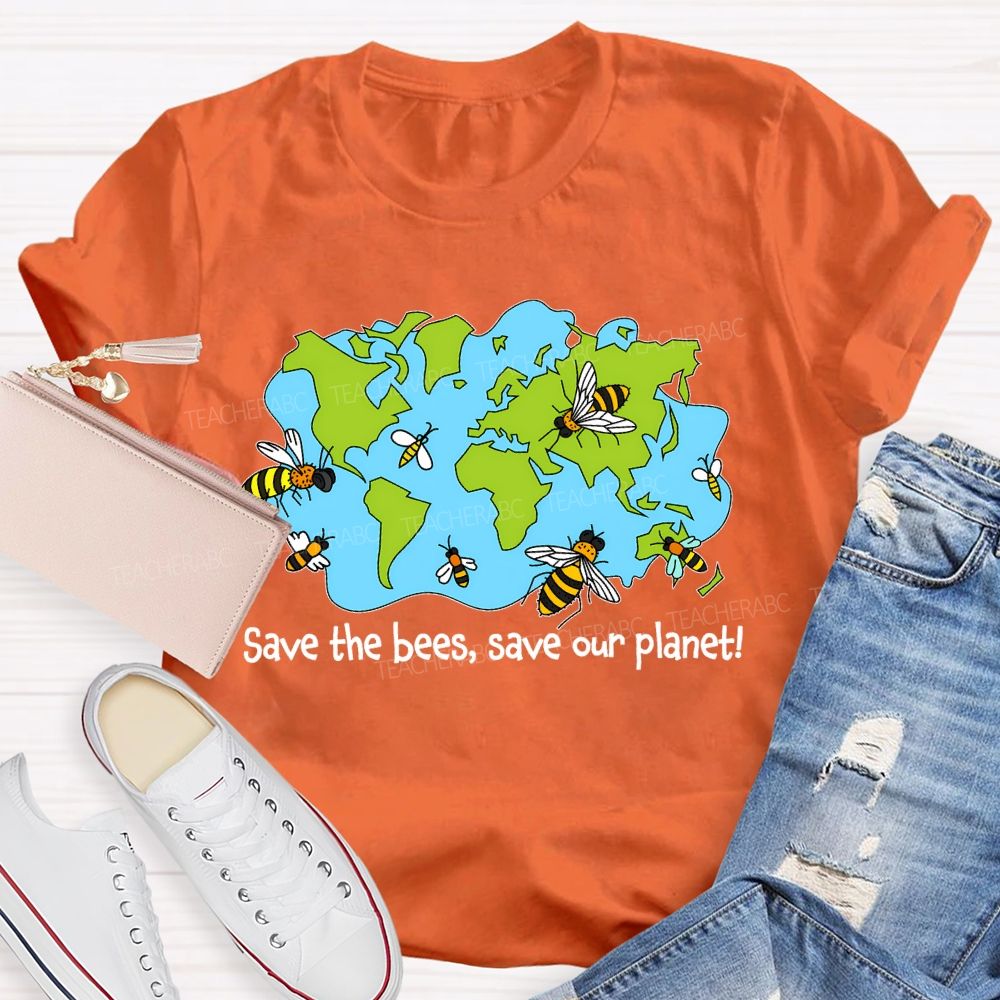 Save The Bees Save Our Planet Teacher T-shirt