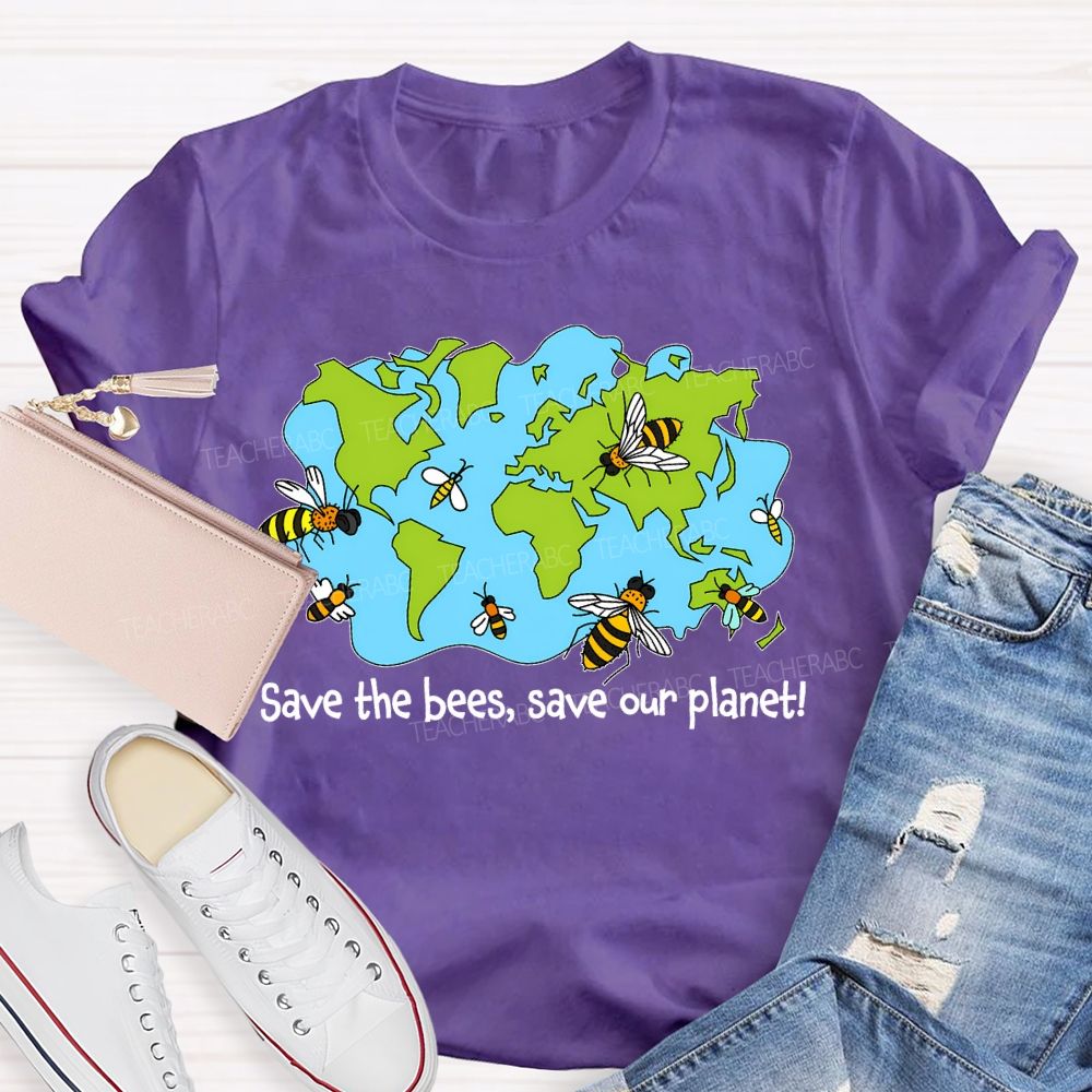 Save The Bees Save Our Planet Teacher T-shirt