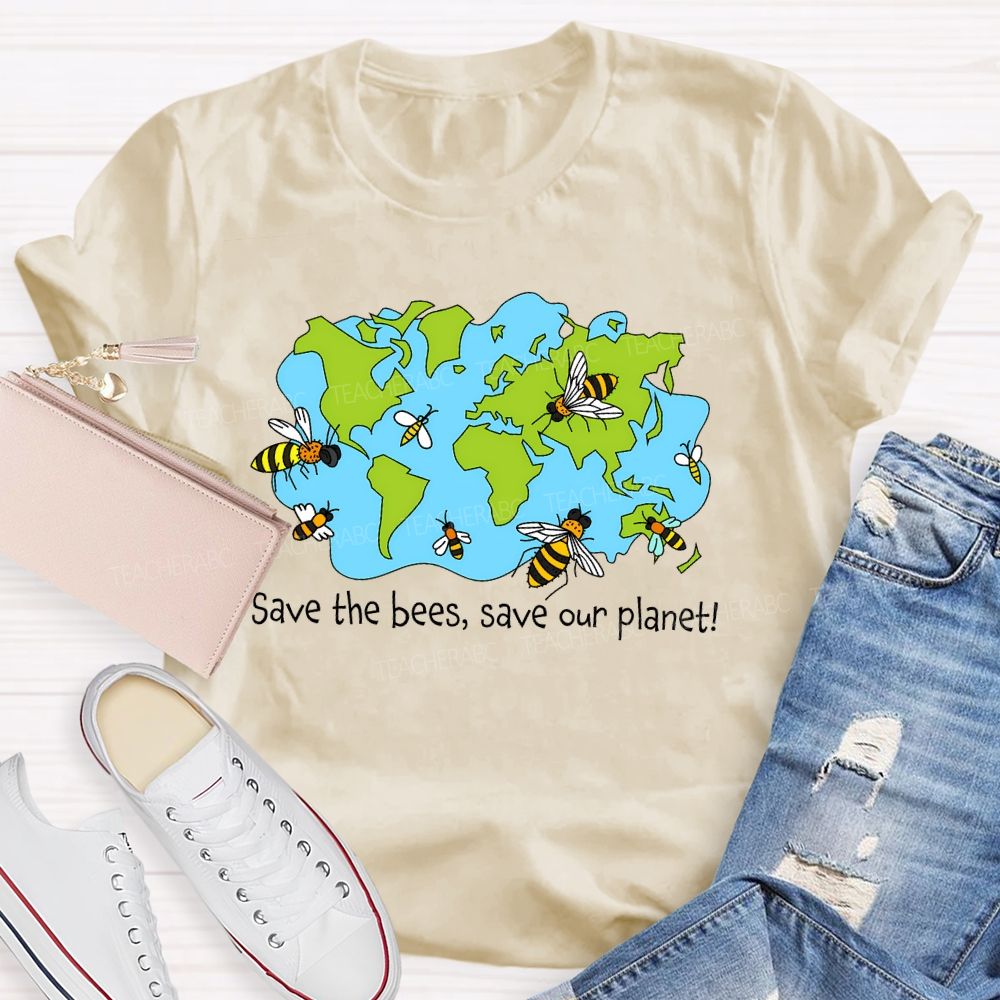 Save The Bees Save Our Planet Teacher T-shirt