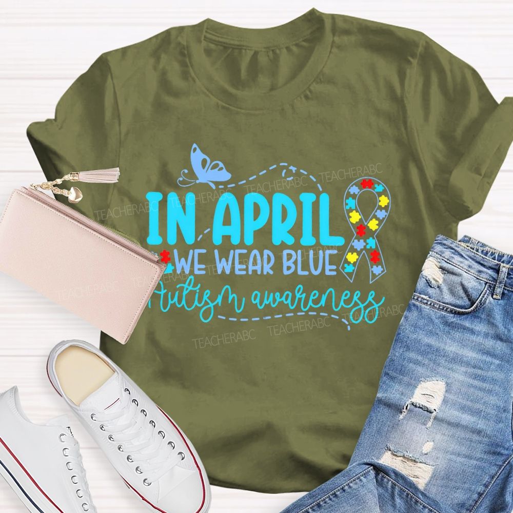 In April We Wear Blue Autism Awareness Puzzle Ribbon Teacher T-shirt