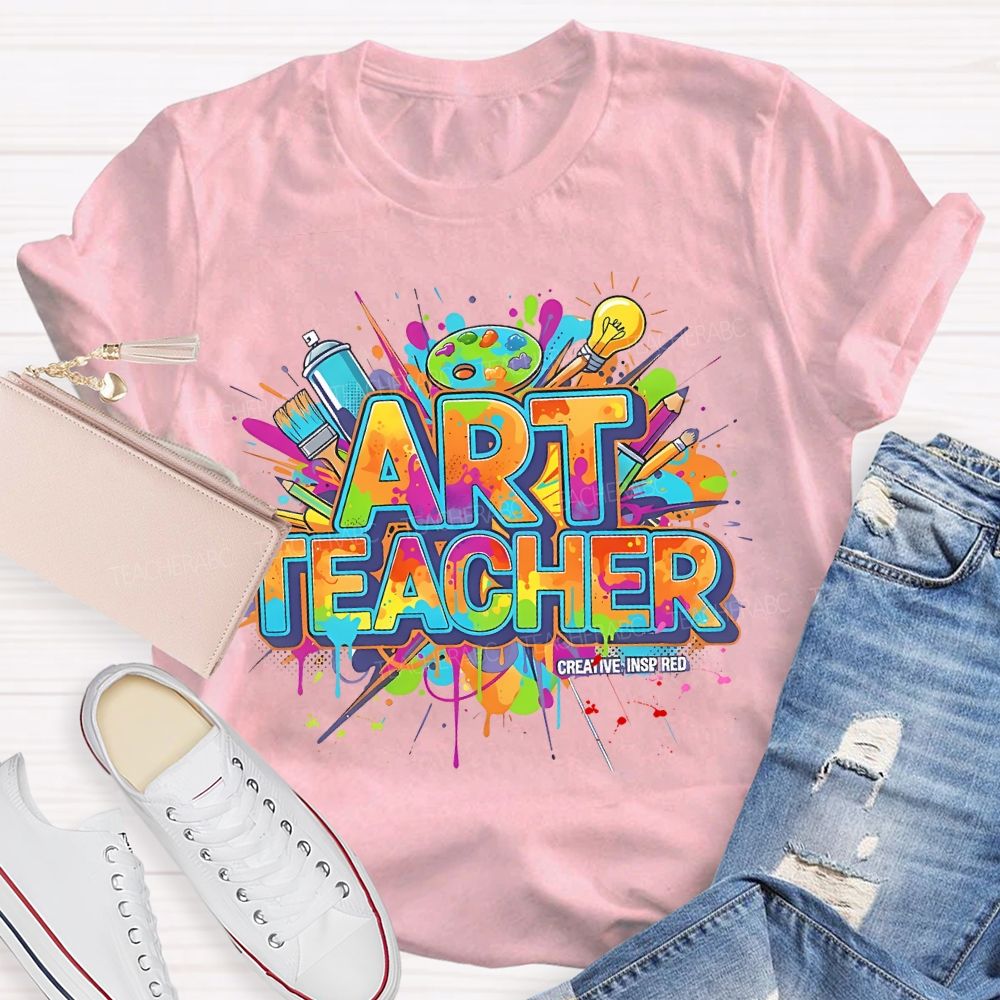 Art Teacher Creative Inspired Teacher T-shirt