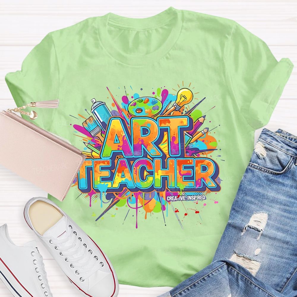 Art Teacher Creative Inspired Teacher T-shirt