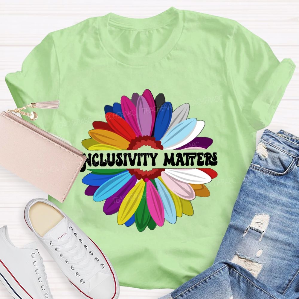 Inclusivity Matters Teacher T-Shirt