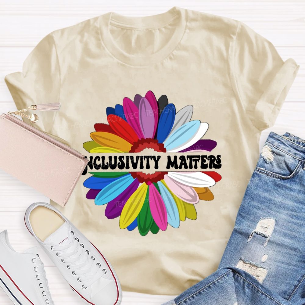 Inclusivity Matters Teacher T-Shirt