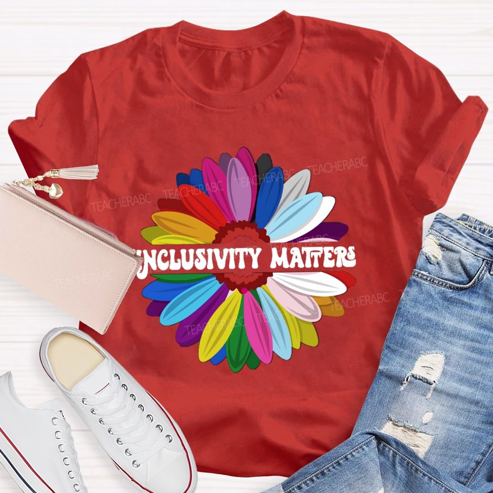 Inclusivity Matters Teacher T-Shirt