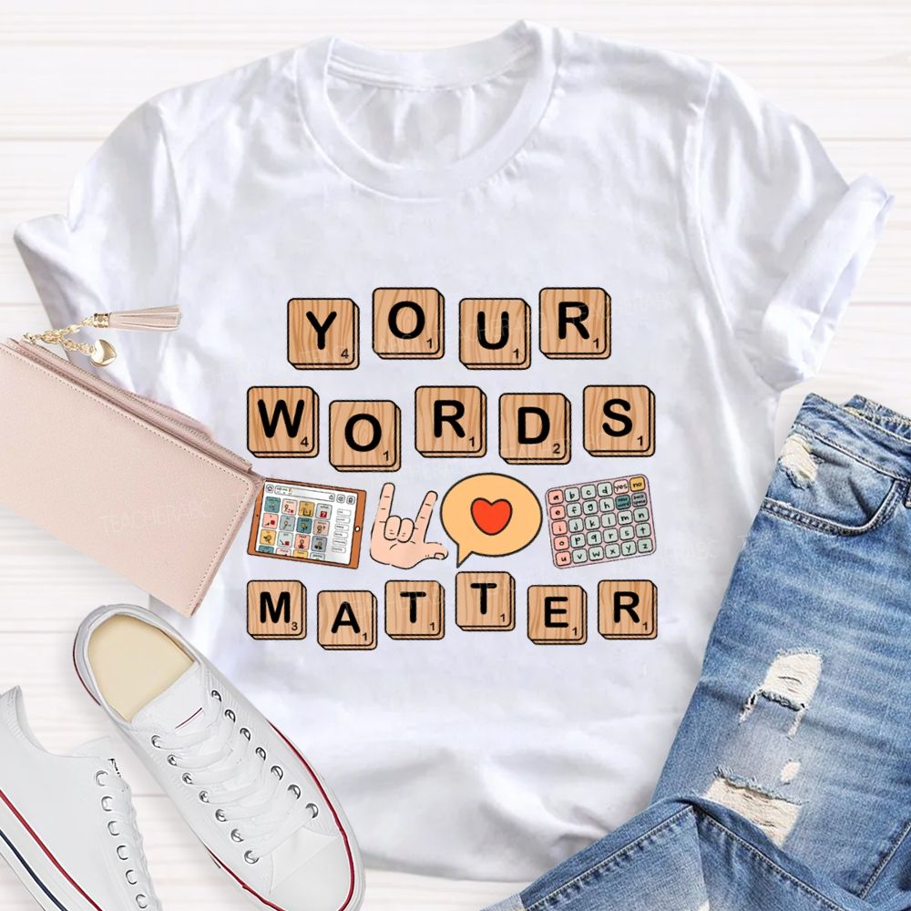 Your Words Matter Red Heart Sped Teacher T-Shirt