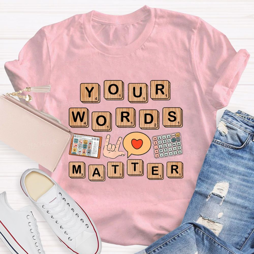 Your Words Matter Red Heart Sped Teacher T-Shirt