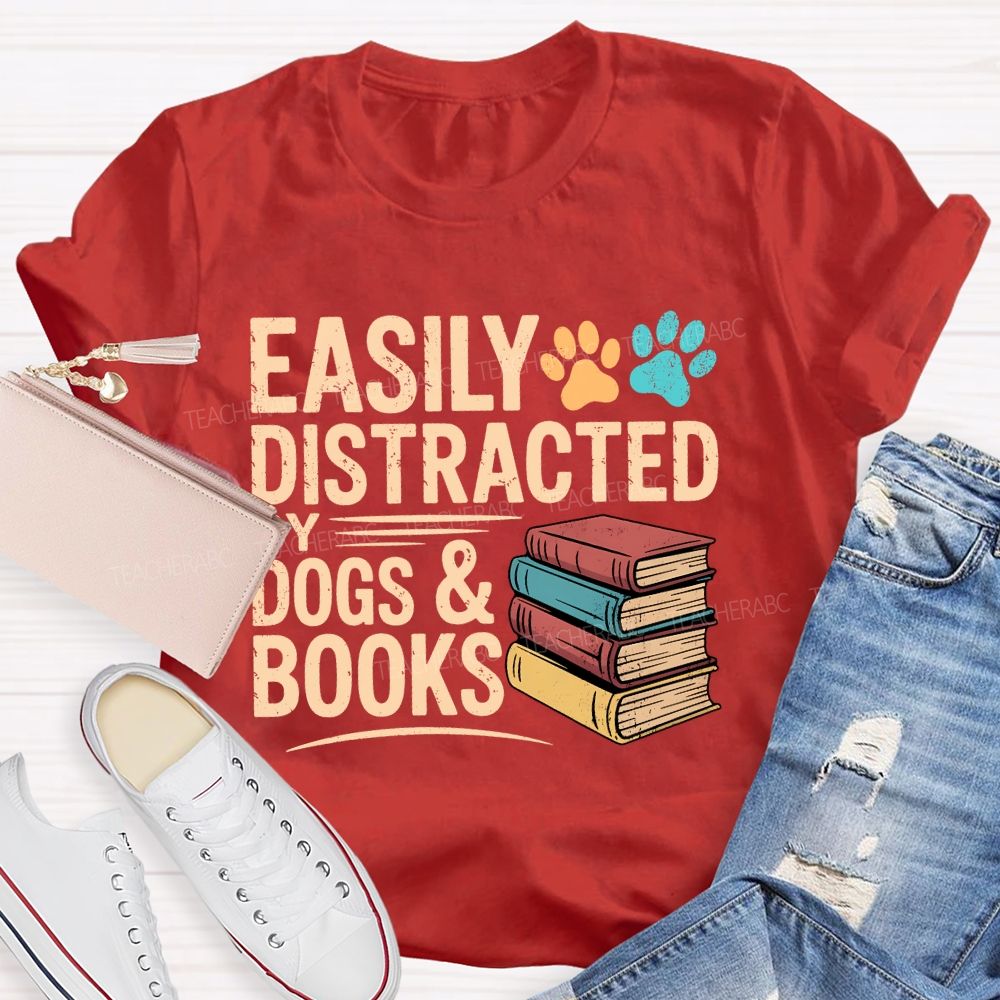 Easily Distracted By Dogs & Books Teacher T-shirt