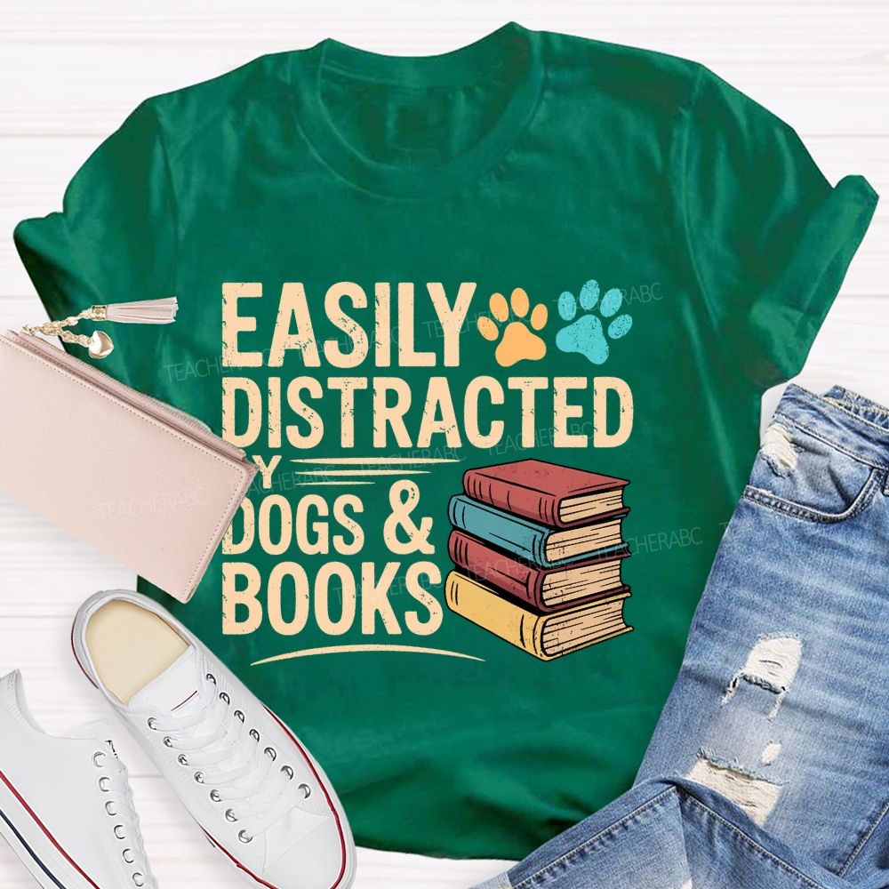 Easily Distracted By Dogs & Books Teacher T-shirt