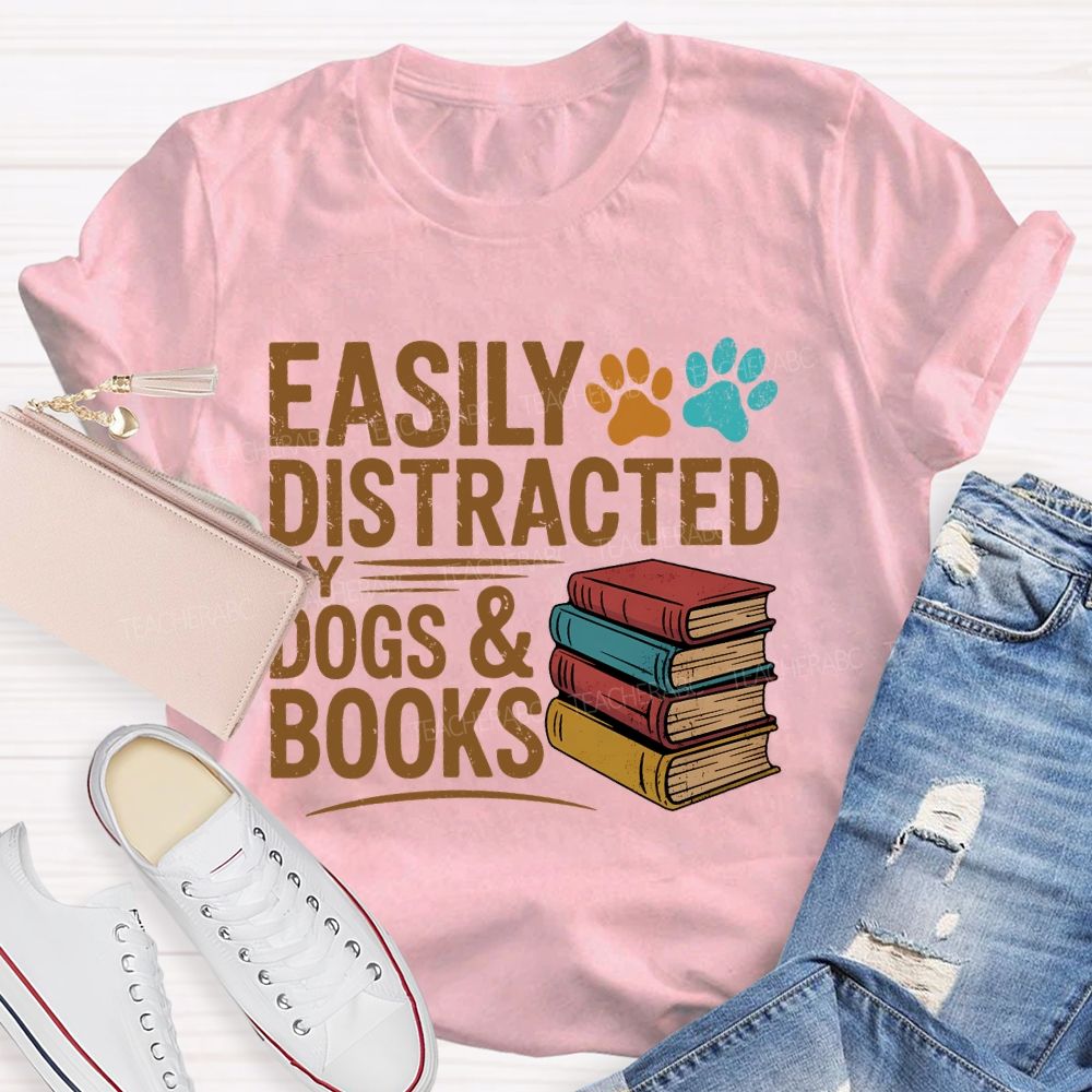 Easily Distracted By Dogs & Books Teacher T-shirt