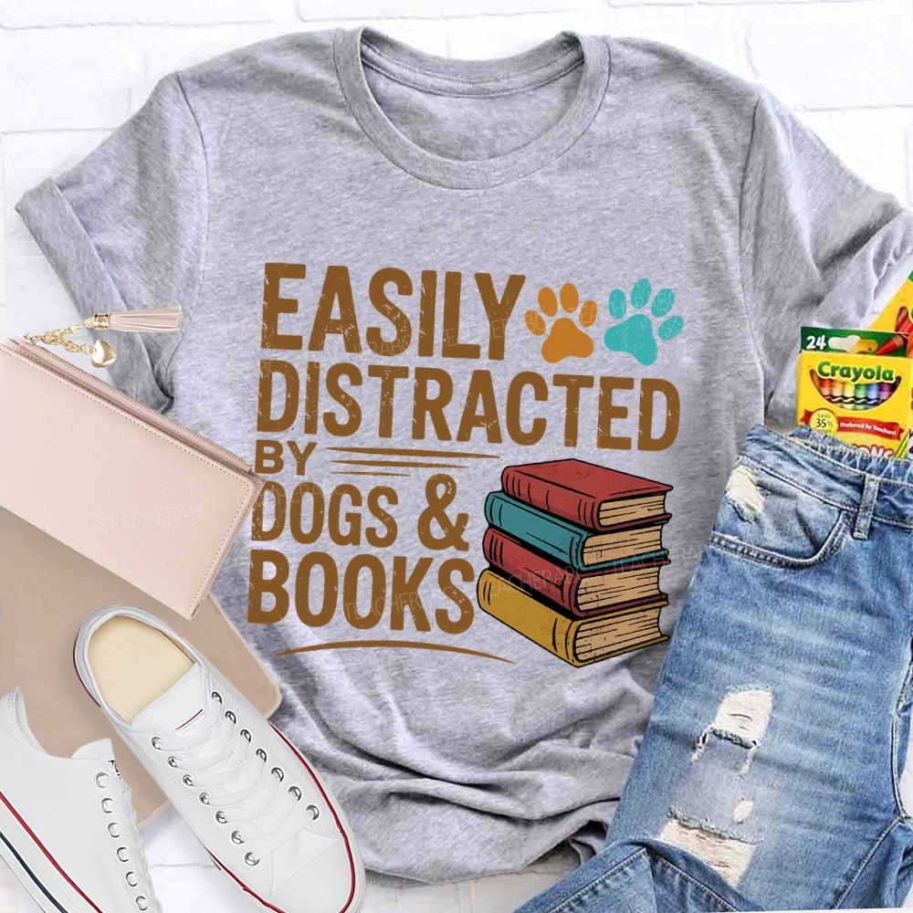 Easily Distracted By Dogs & Books Teacher T-shirt