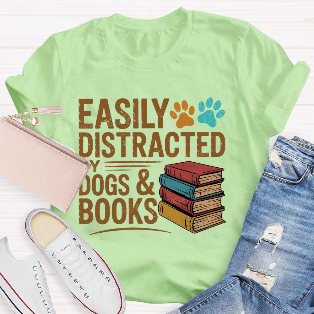 Easily Distracted By Dogs & Books Teacher T-shirt