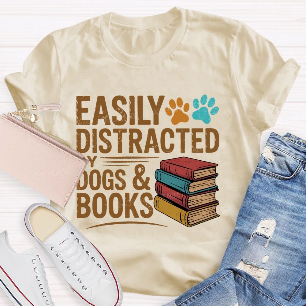 Easily Distracted By Dogs & Books Teacher T-shirt