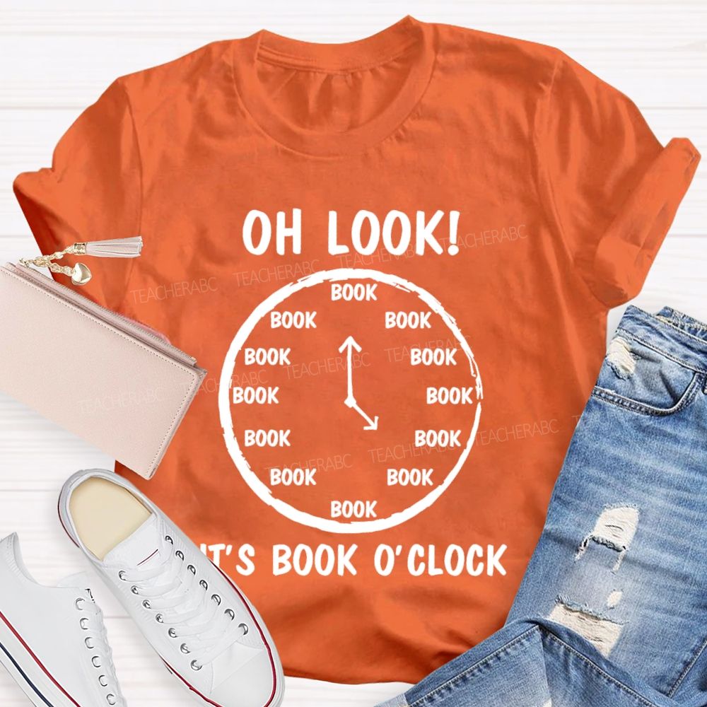 Oh Look It's Book O'Clock Teacher T-shirt