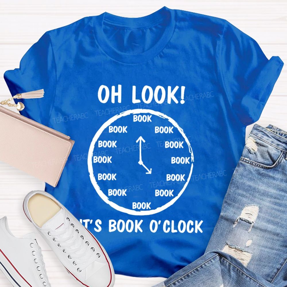 Oh Look It's Book O'Clock Teacher T-shirt