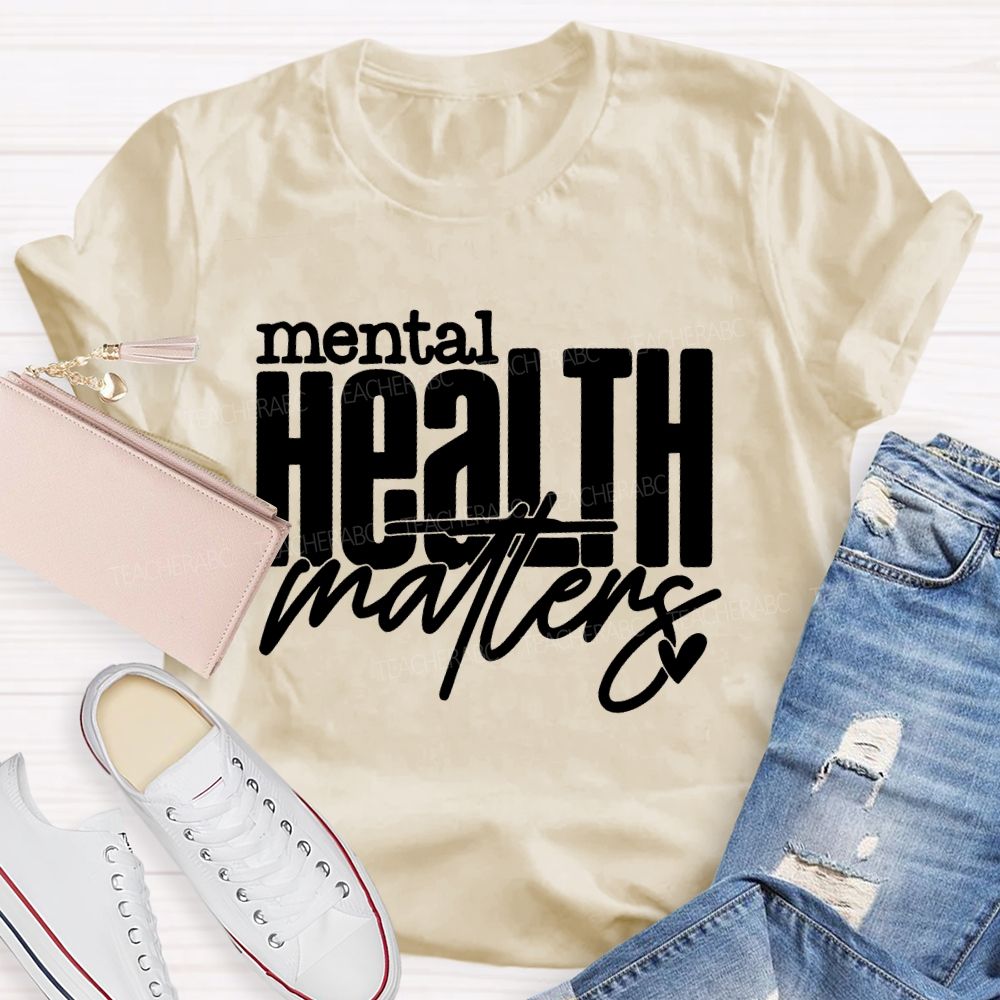 Mental Health Matters Love Letters Teacher T-shirt