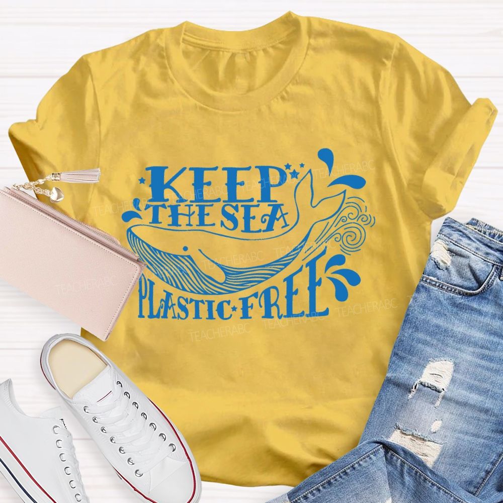 Keep The Sea Plastic Free Letters Teacher T-shirt
