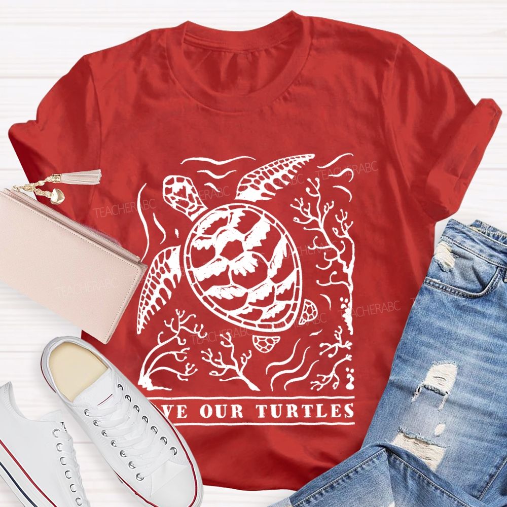 Save Our Turtles Letters Teacher T-shirt