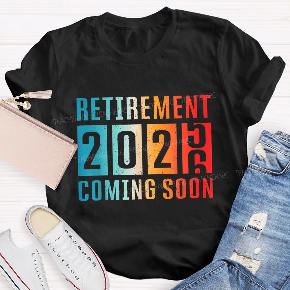 Retirement Coming Soon Gradient Text 2026 Teacher T-Shirt