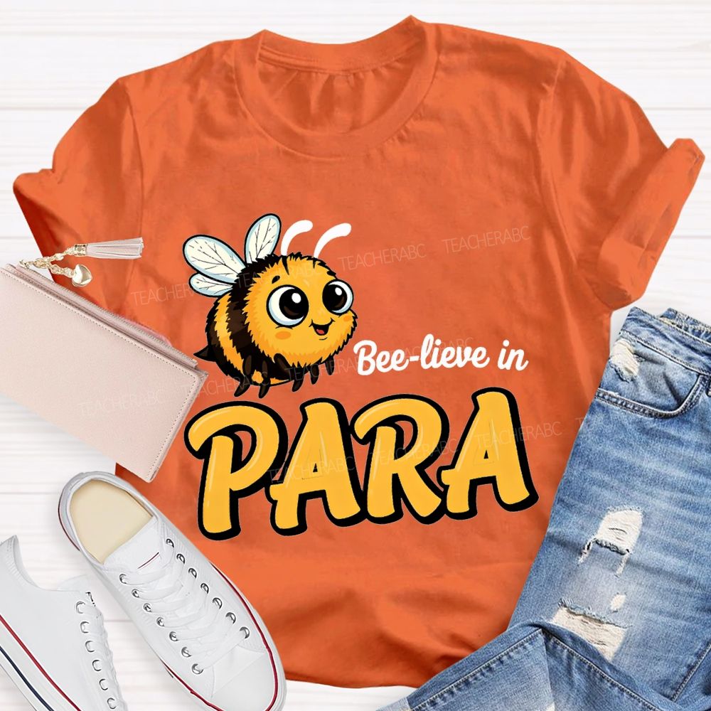 Bee Lieve In ParaT-shirt