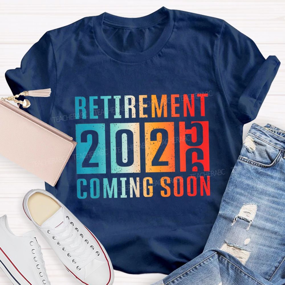 Retirement Coming Soon Gradient Text 2026 Teacher T-Shirt